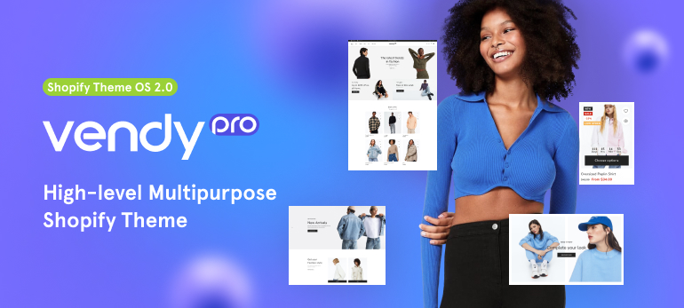 Vendy Pro is a Shopify-ready theme